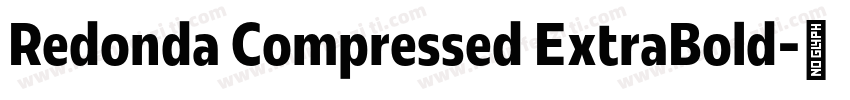 Redonda Compressed ExtraBold字体转换